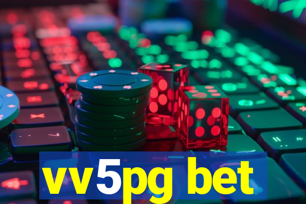 vv5pg bet